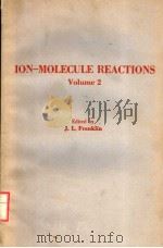 ION-MOLECULE REACTIONS  VOLUME 2     PDF电子版封面  040870411X  J.L.FRANKLIN 
