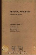 PHYSICAL ACOUSTICS  PRINCIPLES AND METHODS  VOLUME 4  PART A（ PDF版）