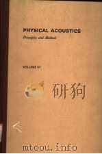 PHYSICAL ACOUSTICS  PRINCIPLES AND METHODS  VOLUME 6（ PDF版）