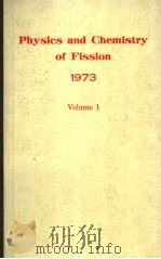 PHYSICS AND CHEMISTRY OF FISSION 1973  VOL.1     PDF电子版封面     