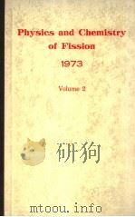 PHYSICS AND CHEMISTRY OF FISSION 1973  VOL.2     PDF电子版封面     