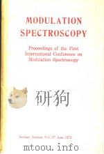 MODULATION SPECTROSCOPY  PROCEEDINGS OF THE FIRST INTERNATIONAL CONFERENCE ON MODULATION SPECTROSCOP（ PDF版）