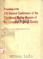 PROCEEDINGS OF THE 7TH GENERAL CONFERENCE OF THE CONDENSED MATTER DIVISION OF THE EUROPEAN PHYSICAL     PDF电子版封面    F.BASSANI  G.GROSSO  G.PASTORI 