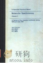 MOLECULAR SPECTROSCOPY  VOLUME 3     PDF电子版封面  0851865267  R.F.BARROW  D.A.LONG  D.J.MILL 
