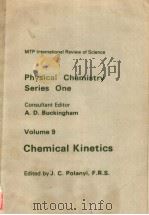 PHYSICAL CHEMISTRY SERIES ONE  VOLUME 9 CHEMICAL KINETICS（ PDF版）