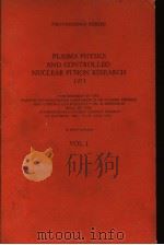 PLASMA PHYSICS AND CONTROLLED NUCLEAR FUSION RESEARCH 1971  VOL.1     PDF电子版封面     