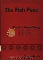 THE FISH FEUD     PDF电子版封面  0669066117  DAVID L.VANDERZWAAG 