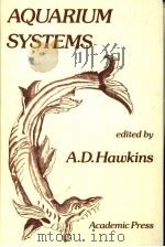 AQUARIUM SYSTEMS     PDF电子版封面  0123333806  A.D.HAWKINS 