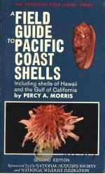 A FIELD GUIDE TO PACIFIC COAST SHELLS  SECOND EDITION     PDF电子版封面  0395080290  PERCY A.MORRIS 