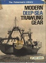 MODERN DEEP SEA TRAWLING GEAR     PDF电子版封面    JOHN GARNER 