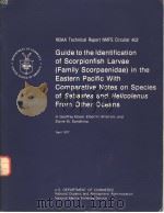 GUIDE TO THE IDENTIFICATION OF SCORPIONFISH LARVAE（FAMILY SCORPAENIDEA）IN THE EASTERN PACIFIC WITH C     PDF电子版封面    H.GEOFFREY MOSER  ELBERT H.AHL 