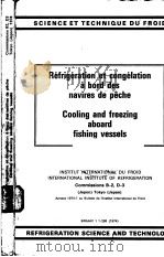 COOLING AND FREEZING ABOARD FISHING VESSELS  PART 1：TECHNICAL ASPECTS  PART 2：BIOLOGICAL AND FOODSTU（ PDF版）