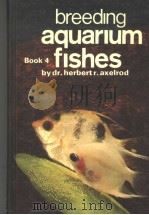 BREEDING AQUARIUM  BOOK 4 FISHES     PDF电子版封面  0876664516  HERBERT R.AXELROD 