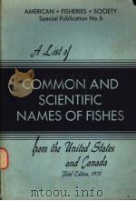 A LIST OF COMMON AND SCIENTIFIC NAMES OF FISHES FROM THE UNITED STATES AND CANADA  THIRD EDITION     PDF电子版封面    REEVE M.BAILEY 