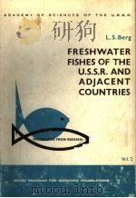 FRESHWATER FISHES OF THE U.S.S.R.AND ADJACENT COUNTRIES  VOL.2     PDF电子版封面    H.LEIGHTON KESTEVEN 