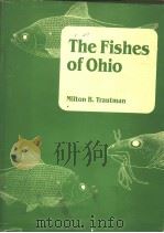 THE FISHES OF OHIO  REVISED EDITION     PDF电子版封面  0814202136  MILTON B.TRAUTMAN 