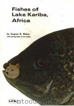 FISHES OF LAKE KARIBA，AFRICA     PDF电子版封面    EUGENE K.BALON 