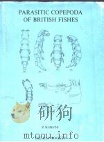 PARASITIC COPEPODA OF BRITISH FISHES     PDF电子版封面  0903874059  Z.KABATA 