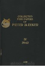 COLLECTED FISH PAPERS OF PIETER BLEEKER  VOLUME 4     PDF电子版封面    W.H.LAMME 