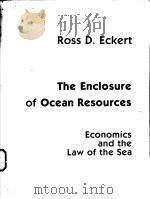 THE ENCLOSURE OF OCEAN RESOURCES：ECONOMICS AND THE LAW OF THE SEA（ PDF版）
