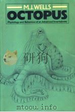 OCTOPUS PHYSIOLOGY AND BEHAVIOUR OF AN ADVANCED INVERTEBRATE（ PDF版）
