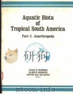 AQUATIC BIOTA OF TROPICAL SOUTH AMERICA PART 2. ARTHROPODA（ PDF版）