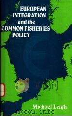 EUROPEAN INTEGRATION AND THE COMMON FISHERIES POLICY     PDF电子版封面     