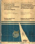 PROCEEDINGS OF THE SYMPOSIUM ON THE OCEANOGRAPHY AND FISHERIES RESOURCES OF THE TROPICAL ATLANTIC（ PDF版）