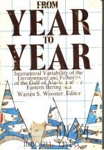 INTERANNUAL VARIABILITY OF THE ENVIRONMENT AND FISHERIES OF THE GULF OF ALASKA AND THE EASTERN BERIN     PDF电子版封面    WARREN S.WOOSTER 