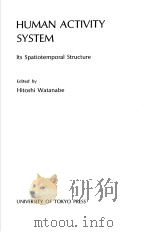 HUMAN ACTIVITY SYSTEM：ITS SPATIOTEMPORAL STRUCTURE     PDF电子版封面  0860081834  HITOSHI WATANABE 