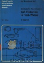 METHODS FOR ASSESSMENT OF FISH PRODUCTION IN FRESH WATERS  THIRD EDITION     PDF电子版封面  0632001259  TIMOTHY BAGENAL 