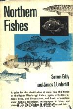 NORTHERN FISHES     PDF电子版封面  0816606749  SAMUEL EDDY AND JAMES C.UNDERH 