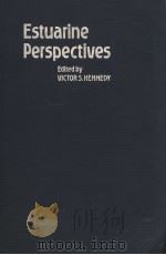 ESTUARINE PERSPECTIVES     PDF电子版封面  0124040608  VICTOR S.KENNEDY 