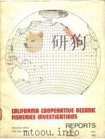 CALIFORNIA COOPERATIVE OCEANIC FISHERIES INVESTIGATIONS     PDF电子版封面     