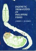 DIGENETIC TREMATODES OF PHILIPPINE FISHES     PDF电子版封面  0824804449  CARMEN C.VELASQUEZ 