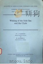 WHITING OF THE IRISH SEA AND THE CLYDE     PDF电子版封面    D.J.GARROD  R.GAMBELL 