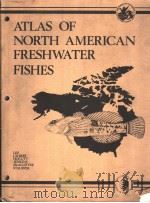 ATLAS OF NORTH AMERICAN FRESHWATER FISHES     PDF电子版封面  0917134036   