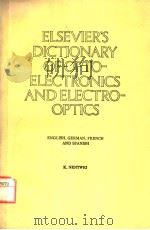ELSEVIER‘S DICTIONARY OF OPTO-ELECTRONICS AND ELECTRO-OPTICS     PDF电子版封面  0444426175  K.NENTWIG 