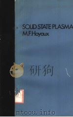 SOLID STATE PLASMAS     PDF电子版封面    M.F.HOYAUX 