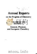ANNUAL REPORTS ON THE PROGRESS OF CHEMISTRY  VOLUME 68  1971 SECTION A（ PDF版）