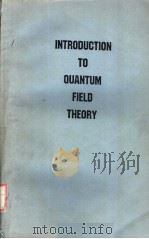 INTRODUCTION TO QUANTUM FIELD THEORY     PDF电子版封面    S.J.CHANG 
