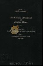 THE HISTORICAL DEVELOPMENT OF QUANTUM THEORY  VOLUME 5  PART 5     PDF电子版封面  0387962840   