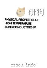 PHYSICAL PROPERTIES OF HIGH TEMPERATURE SUPERCONDUCTORS IV（ PDF版）