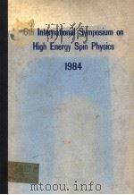 6TH INTERNATIONAL SYMPOSIUM ON HIGH ENERGY SPIN PHYSICS 1984     PDF电子版封面     