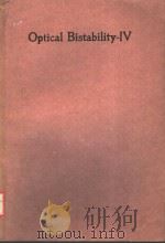 OPTICAL BISTABILITY-Ⅳ     PDF电子版封面    W.FIRTH  N.PEYGHAMBARIAN  A.TA 