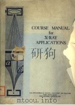 COURSE MANUAL FOR X-RAY APPLICATIONS     PDF电子版封面     
