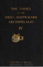 THE FISHES OF THE INDO-AUSTRALIAN ARCHIPELAGO 4     PDF电子版封面    DR.MAX WEBER AND DR.L.F.DE BEA 