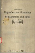 REPRODUCTIVE PHYSIOLOGY OF MAMMALS AND BIRDS  THIRD EDITION     PDF电子版封面  0716708434  A.V.NALBANDOV 