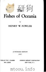 THE FISHES OF OCEANIA BY HENRY W.FOWLER     PDF电子版封面     