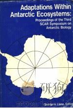ADAPTATIONS WITHIN ANTARCTIC ECOSYSTEMS     PDF电子版封面  0872010007  GEORGE A.LIANO 